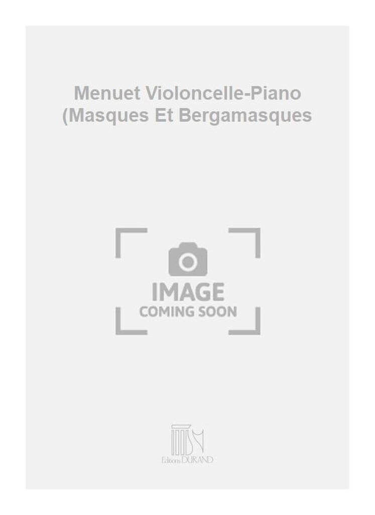 Menuet Violoncelle-Piano (Masques Et Bergamasques